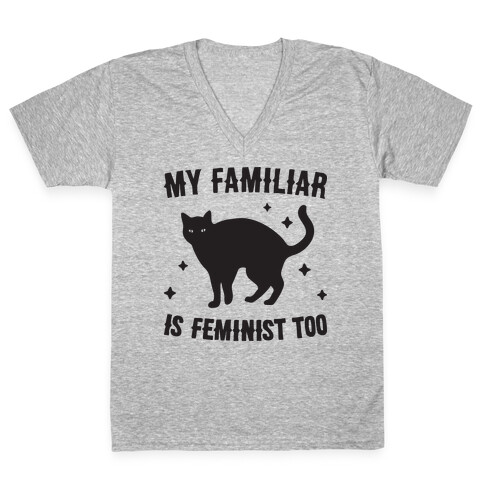 My Familiar Is Feminist Too V-Neck Tee Shirt