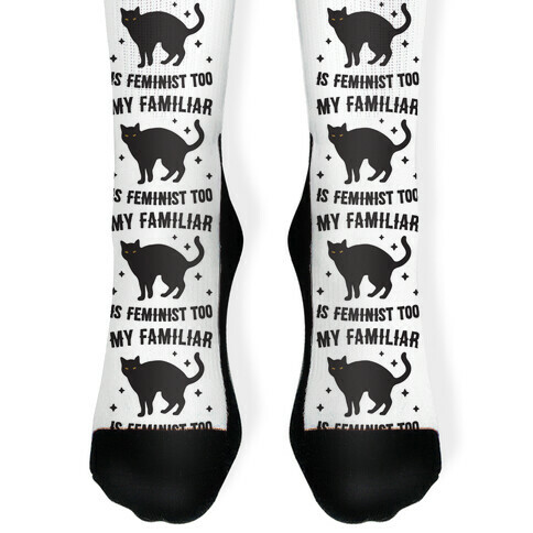 My Familiar Is Feminist Too Sock