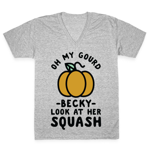 Oh My Gourd Becky Look at Her Squash Pumpkin  V-Neck Tee Shirt