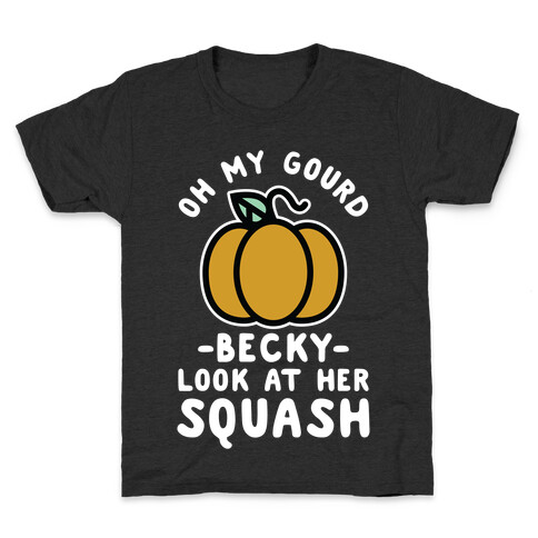 Oh My Gourd Becky Look at Her Squash Pumpkin  Kids T-Shirt