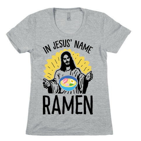 In Jesus' Name Ramen Womens T-Shirt