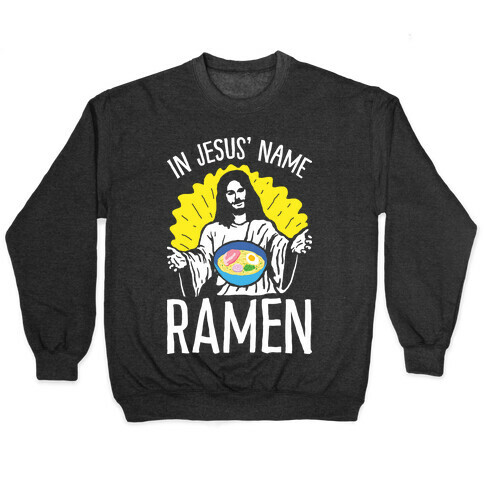 In Jesus' Name Ramen Pullover