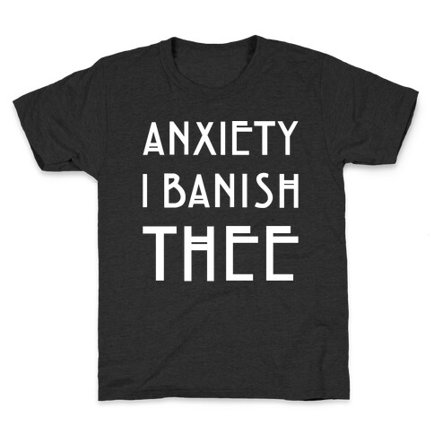 Anxiety I Banish Thee Witch Parody White Print Kids T-Shirt