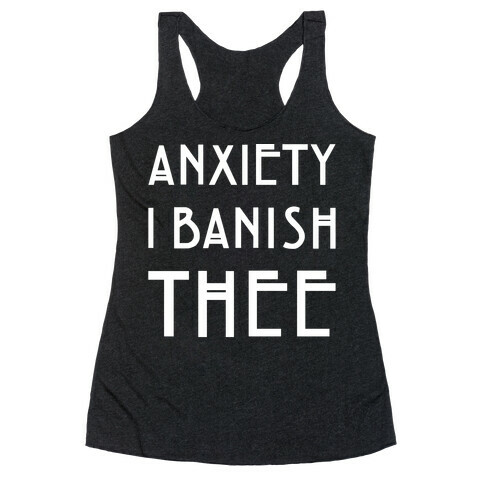 Anxiety I Banish Thee Witch Parody White Print Racerback Tank Top