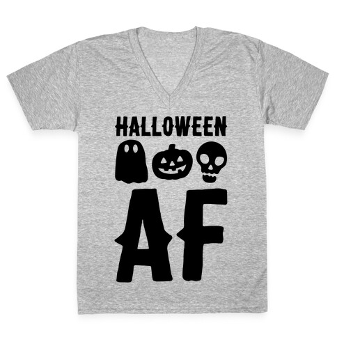 Halloween AF V-Neck Tee Shirt