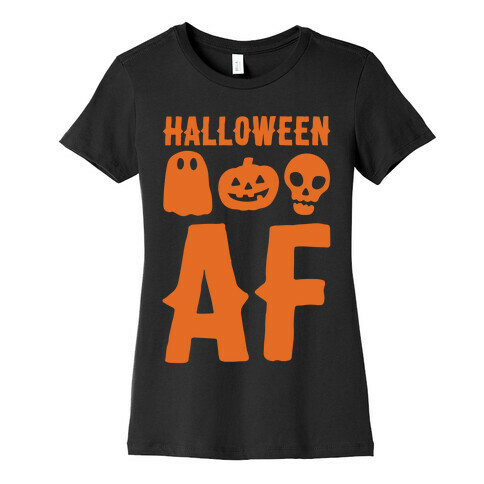 Halloween AF White Print Womens T-Shirt