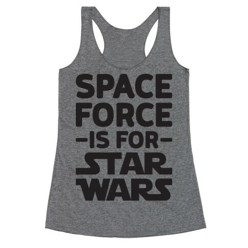 Space Force Is For Star Wars Racerback Tank Top