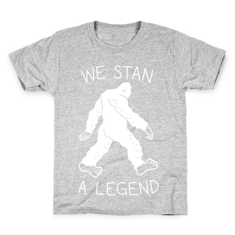 We Stan A Legend Bigfoot Kids T-Shirt