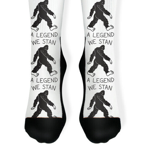 We Stan A Legend Bigfoot Sock