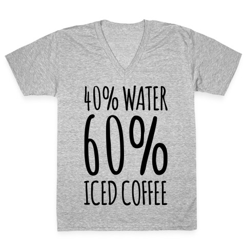 40 Percent Water 60 Percent Iced Coffee V-Neck Tee Shirt