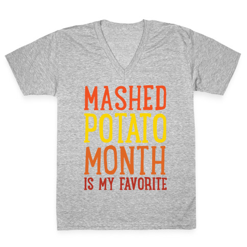 Mashed Potato Month Is My Favorite Thanksgiving Day Parody White Print V-Neck Tee Shirt