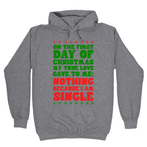 On the First Day of Christmas My True Love Gave to Me... Hooded Sweatshirt