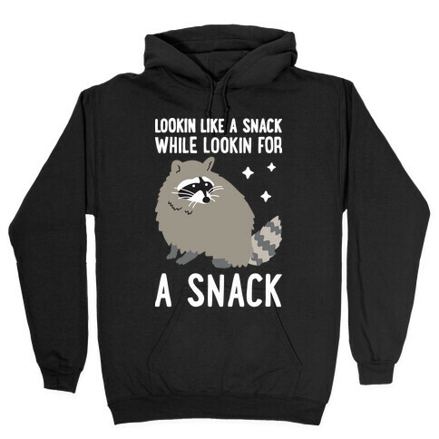 Lookin For A Snack Raccoon Hooded Sweatshirt