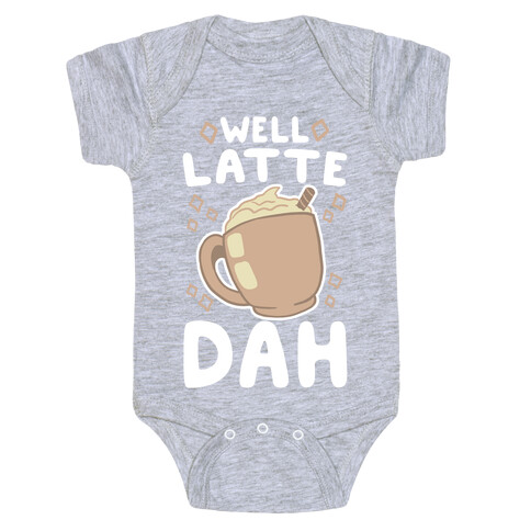 Well Latte Dah - Latte Baby One-Piece