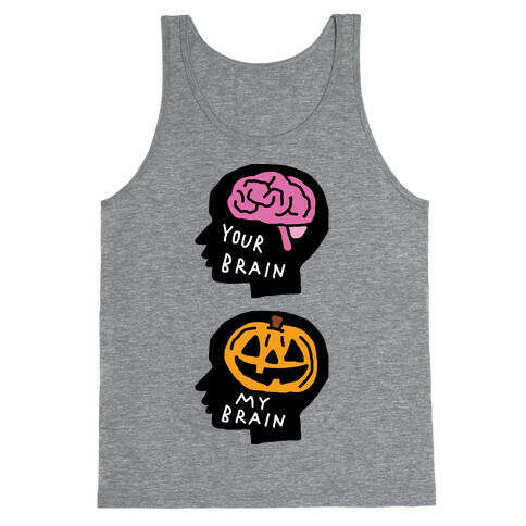 Your Brain My Brain Halloween Tank Top