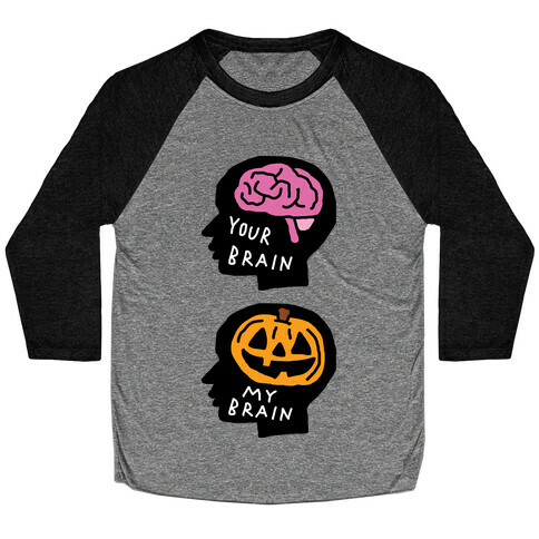 Your Brain My Brain Halloween Baseball Tee