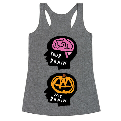 Your Brain My Brain Halloween Racerback Tank Top