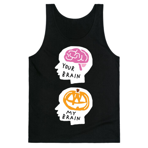 Your Brain My Brain Halloween Tank Top