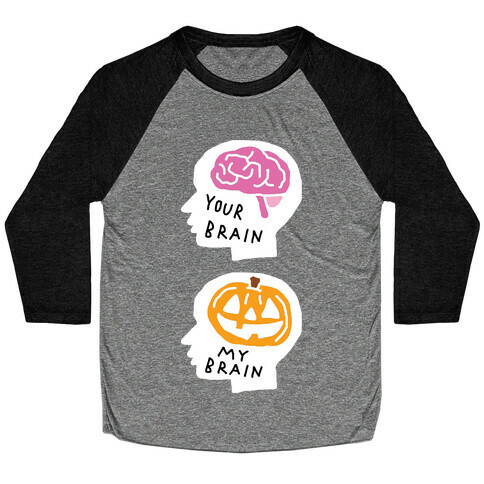 Your Brain My Brain Halloween Baseball Tee
