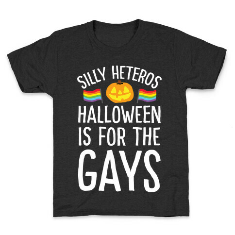 Sorry Heteros Halloween Is For The Gays Kids T-Shirt