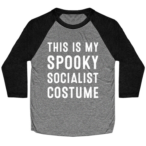 This Is My Spooky Socialist Costume White Print Baseball Tee