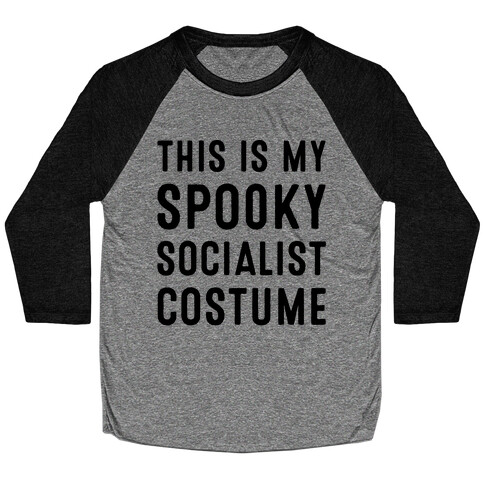 This Is My Spooky Socialist Costume Baseball Tee