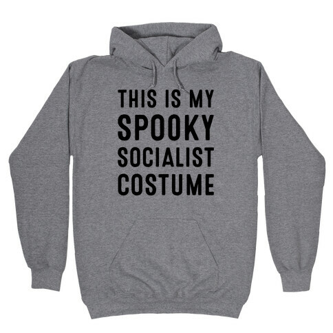 This Is My Spooky Socialist Costume Hooded Sweatshirt