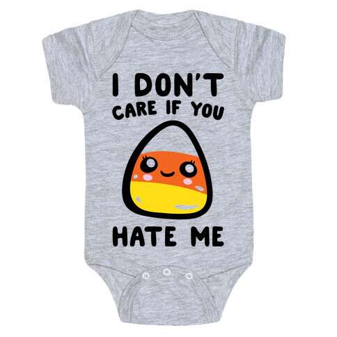 I Don't Care If You Hate Me Candy Corn Baby One-Piece