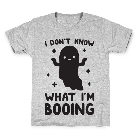 I Don't Know What I'm Booing Ghost Kids T-Shirt