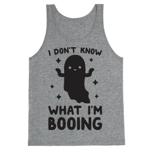 I Don't Know What I'm Booing Ghost Tank Top
