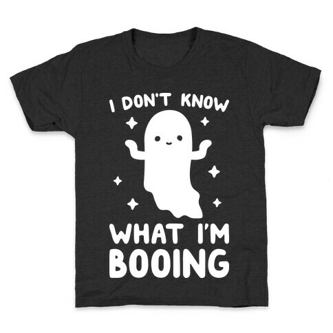 I Don't Know What I'm Booing Ghost Kids T-Shirt