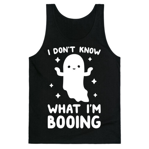 I Don't Know What I'm Booing Ghost Tank Top