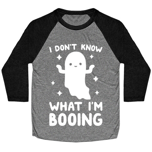 I Don't Know What I'm Booing Ghost Baseball Tee