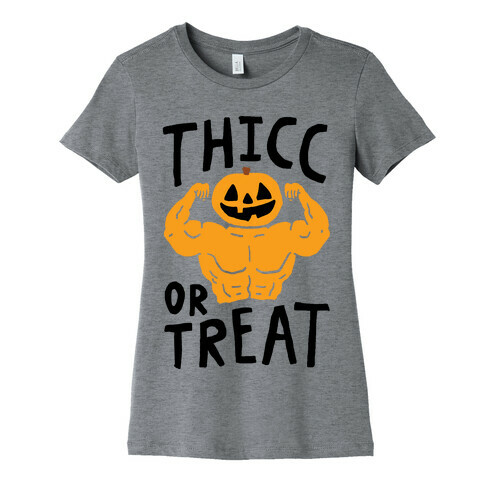 Thicc Or Treat Halloween Womens T-Shirt