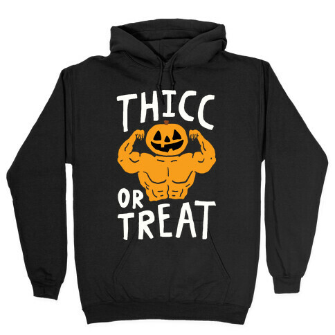 Thicc Or Treat Halloween Hooded Sweatshirt
