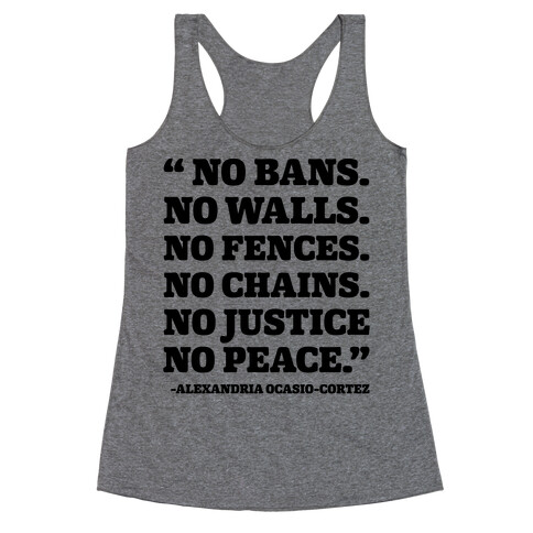 No Bans No Walls No Fences No Justice No Peace Quote Alexandria Ocasio Cortez Racerback Tank Top