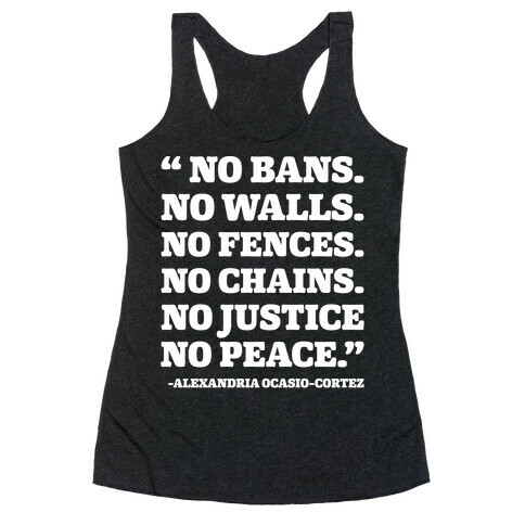 No Bans No Walls No Fences No Justice No Peace Quote Alexandria Ocasio Cortez White Print Racerback Tank Top
