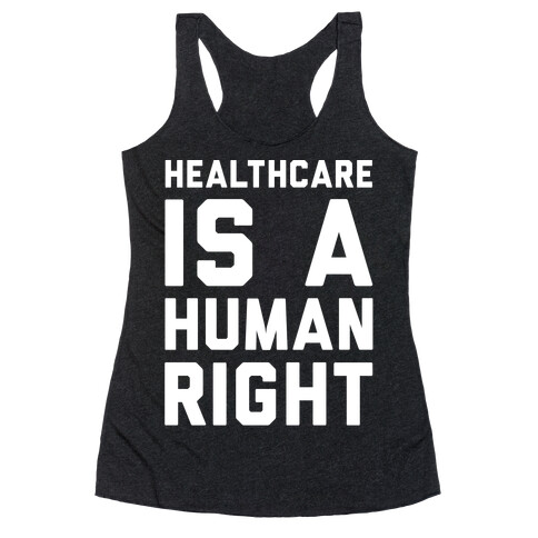 Healthcare Is A Human Right White Print Racerback Tank Top