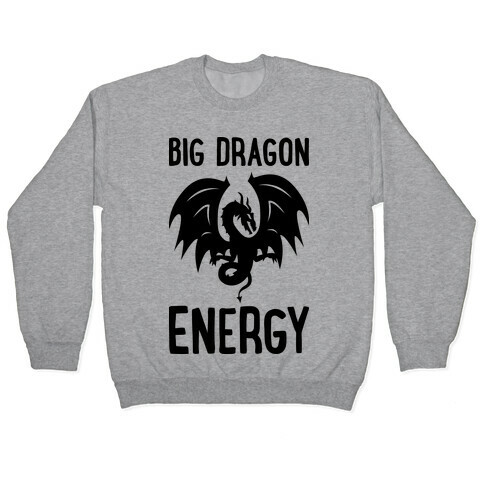 Big Dragon Energy Pullover