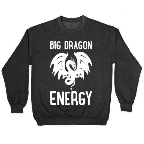 Big Dragon Energy Pullover