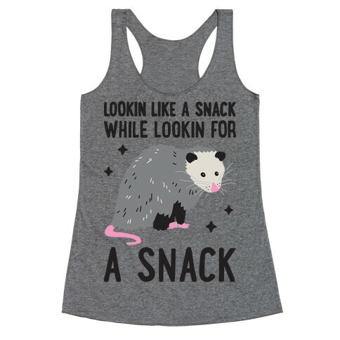 Lookin For A Snack Opossum Racerback Tank Top