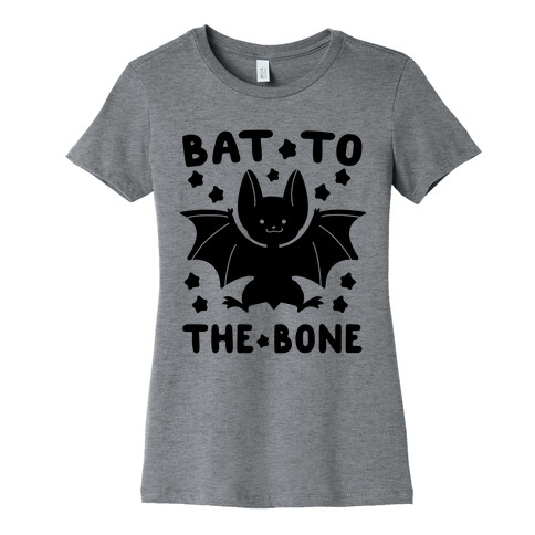 Bat to the Bone Womens T-Shirt