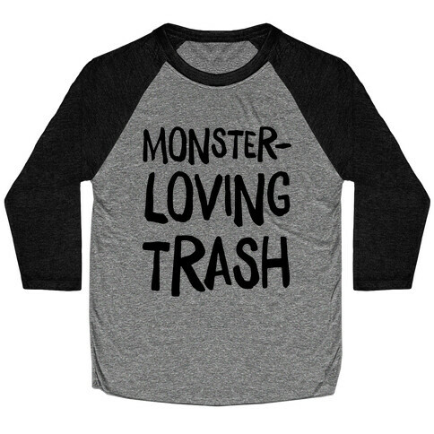 Monster-Loving Trash Baseball Tee