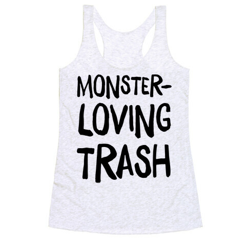 Monster-Loving Trash Racerback Tank Top