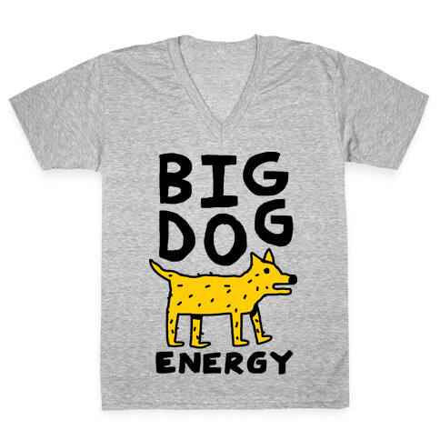 Big Dog Energy V-Neck Tee Shirt