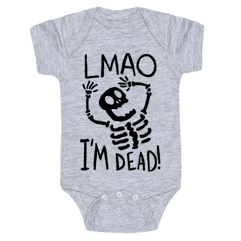 Lmao I'm Dead Baby One-Piece