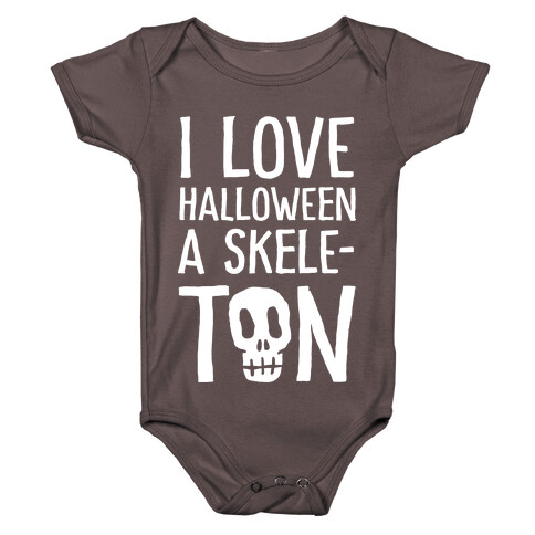 I Love Halloween A Skele-Ton Baby One-Piece