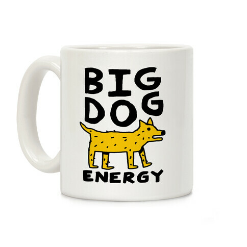 Big Dog Energy Coffee Mug