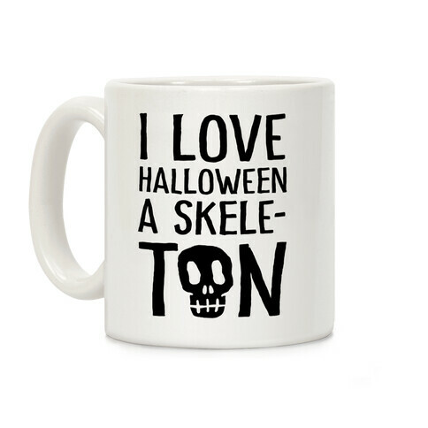 I Love Halloween A Skele-Ton Coffee Mug