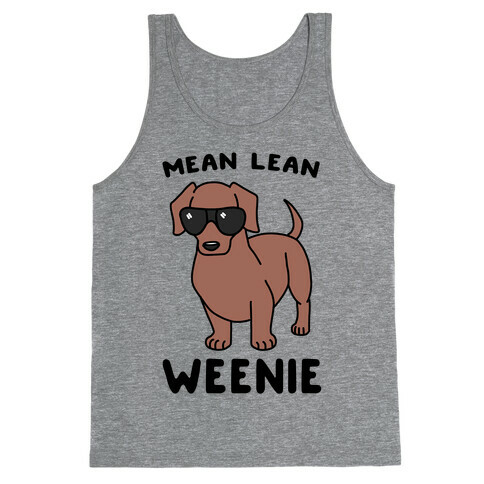 Mean Lean Weenie  Tank Top